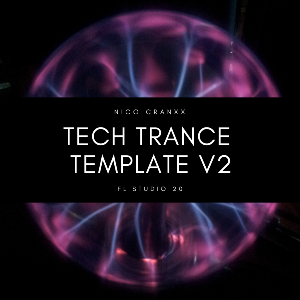 Nico Cranxx - Tech Trance Template V2 (FL STUDIO 20) [Nicli Audio]  [Download] - Myloops