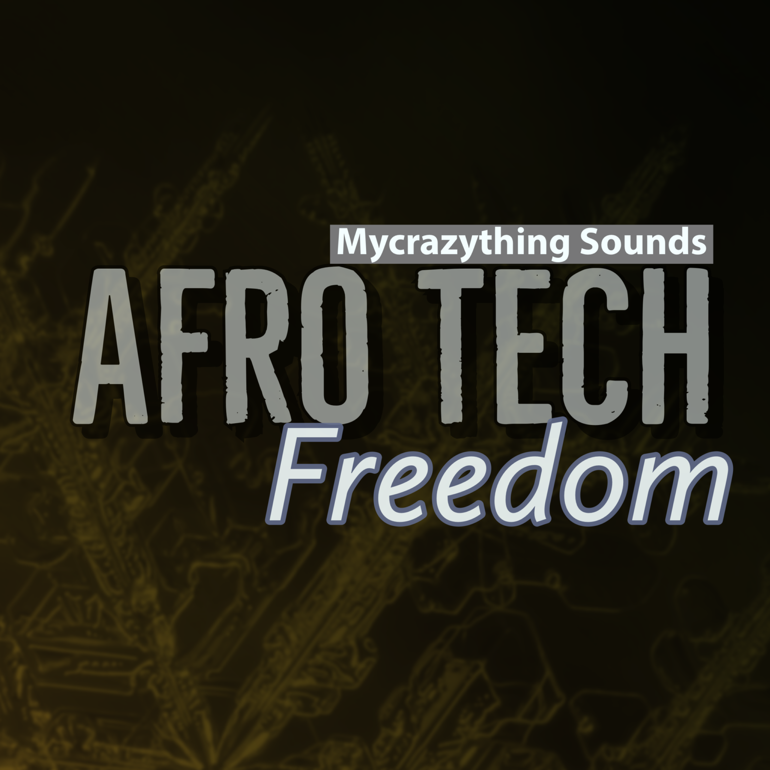 Afro Tech Freedom [Mycrazything sounds] [Download] Myloops