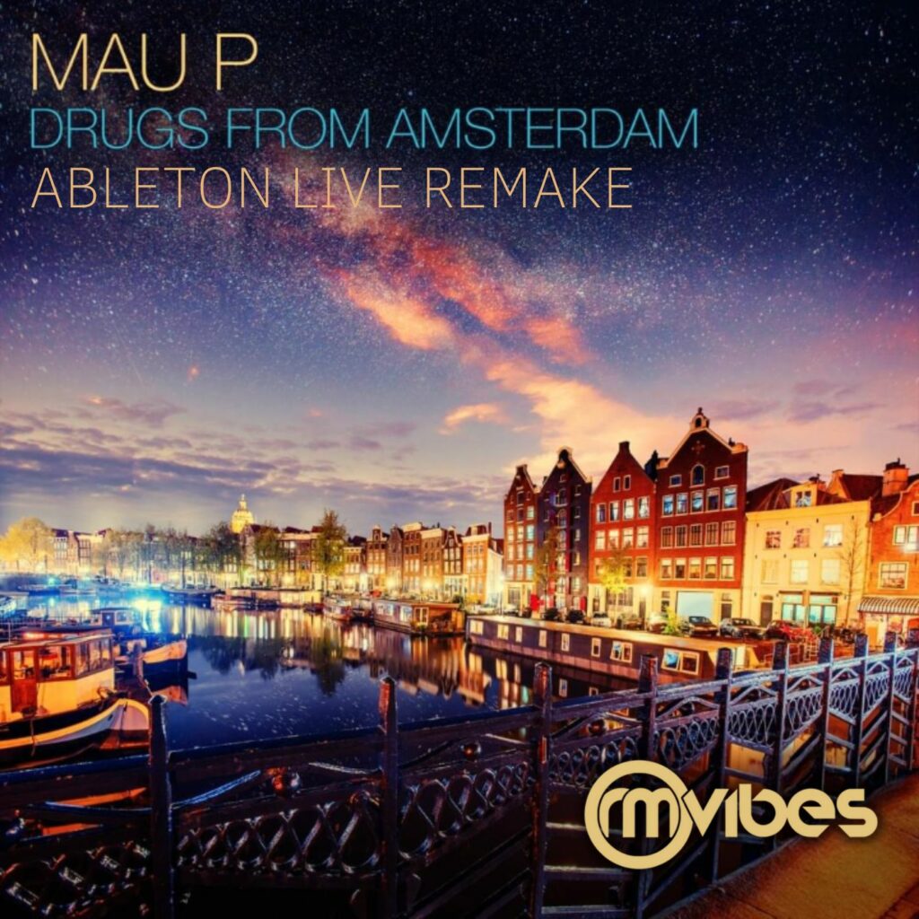 Mau P - Drugs From Amsterdam (Ableton 10 Tech House Remake) [Innovation  Sounds] [Download] - Myloops