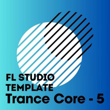 Trance Core Vol. 5 FL Studio Template