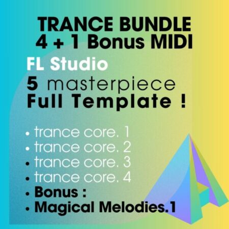Trance Bundle 4 FL Studio + 1 MIDI Pack