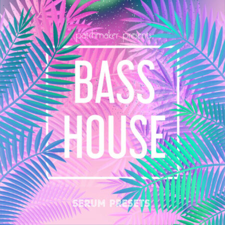Bass House for Serum